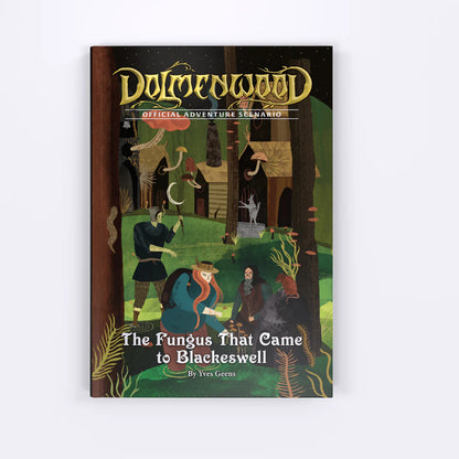 Dolmenwood Official Adventure Scenario: The Fungus That Came to Blackeswell